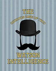 The (curious case of the) Watson Intelligence